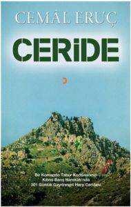 Ceride; Bir Komando Tabur Komutanının Kıbrıs Barış Harekâtında 301 Günlük Gayriresmi Harp Ceridesi - Cinius Yayınları