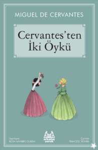 Cervantes`ten İki Öykü - Arkadaş Yayınevi