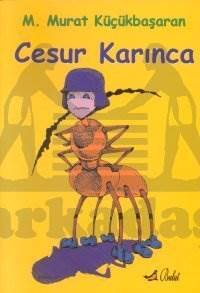 Cesur Karınca - 1