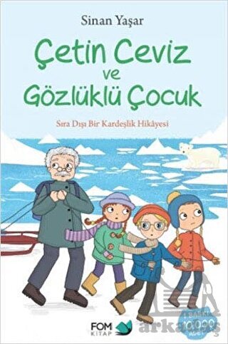 Çetin Ceviz Ve Gözlüklü Çocuk - Fom Kitap