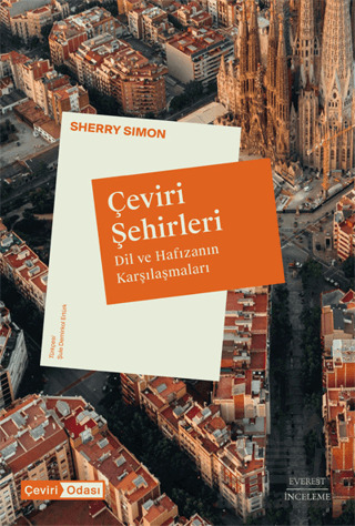 Çeviri Şehirleri - Dil Ve Hafızanın Karşılaşmaları - 1