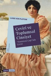 Çeviri Ve Toplumsal Cinsiyet - Feminizm Çağı'nda Çeviri - 1