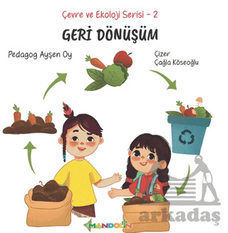 Çevre Ve Ekoloji Serisi 2 - Geri Dönüşüm - 2