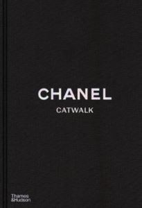 Chanel Catwalk: The Complete Collections - Thames & Hudson