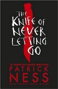 Chaos Walking 1: The Knife Of Never Letting Go - Walker Books
