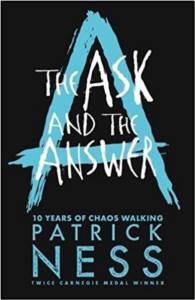 Chaos Walking 2: The Ask And The Answer - Walker Books