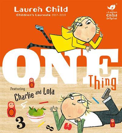 Charlie and Lola: One Thing - Orchard Books