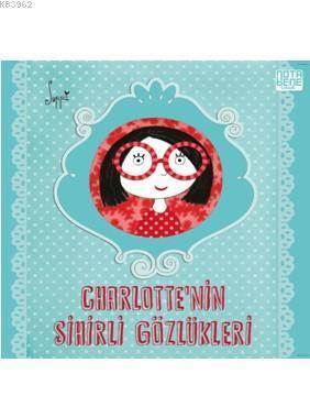 Charlotte'nin Sihirli Gözlükleri - 1