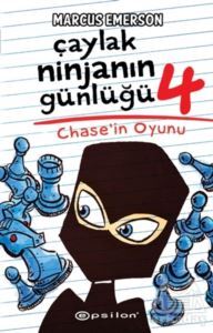Chase’In Oyunu - Çaylak Ninjanın Günlüğü 4 - Epsilon Yayınevi