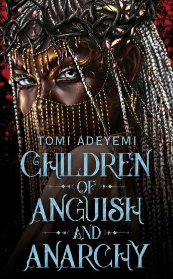 Children Of Anguish And Anarchy (Legacy Of Orisha 3) - Macmillan UK