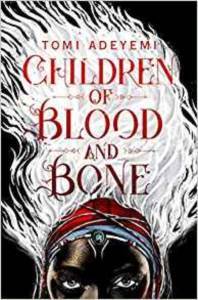 Children Of Blood And Bone (Legacy Of Orisha 1) - 1