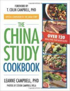 China Study Cookbook: Over 120 Whole Food, Plant-Based Recipes - BenBella Books