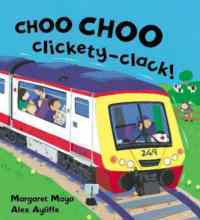Choo Choo Clickety Clack - Orchard Books