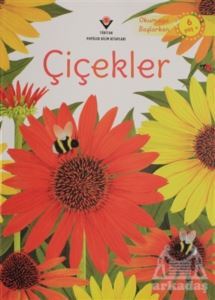 Çiçekler - Okumaya Başlarken - Tübitak Yayınları