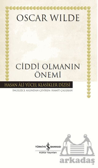 Ciddi Olmanın Önemi - İş Bankası Kültür Yayınları