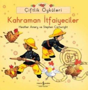 Çiftlik Öyküleri - Kahraman İtfaiyeciler - İş Bankası Kültür Yayınları