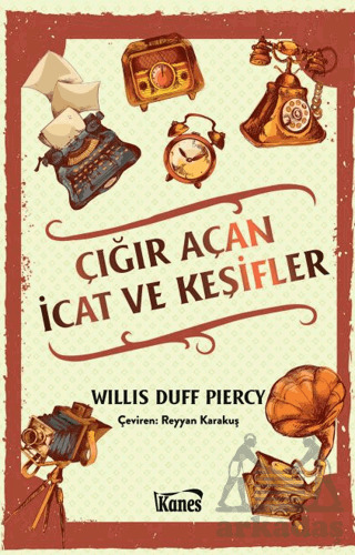 Çığır Açan İcat Ve Keşifler - Kanes Yayınları
