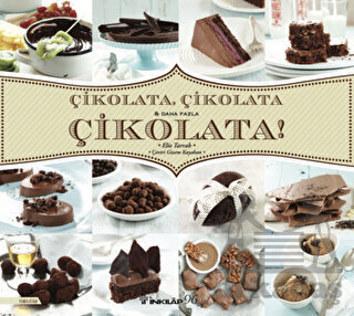 Çikolata, Çikolata Ve Daha Fazla Çikolata! - İnkılap Kitabevi