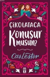 Çikolataca Konuşur Musun? - Genç Timaş