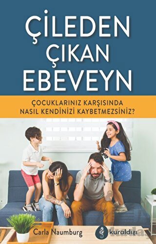 Çileden Çıkan Ebeveyn - Kuraldışı Yayınevi