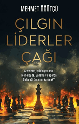 Çılgın Liderler Çağı - Destek Yayınları