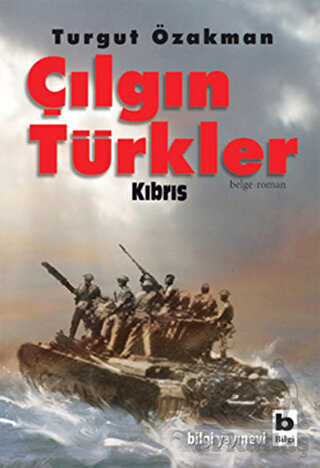Çılgın Türkler - Kıbrıs - Bilgi Yayınevi