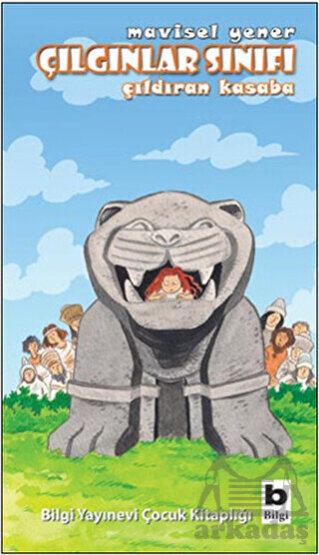 Çılgınlar Sınıfı; Çıldıran Kasaba - Bilgi Yayınevi