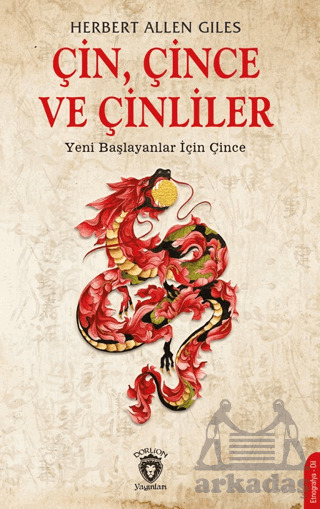 Çin, Çince Ve Çinliler - Yeni Başlayanlar İçin Çince - Dorlion Yayınları