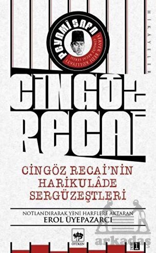 Cingöz Recai'nin Harikulade Sergüzeştleri - Ötüken Neşriyat
