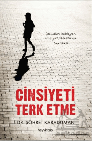 Cinsiyeti Terk Etme - Hayykitap