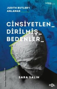 Cinsiyetlendirilmiş Bedenler - Judith Butler'ı Anlamak - 1