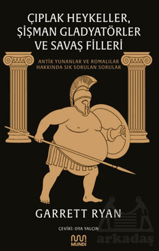 Çıplak Heykeller, Şişman Gladyatörler Ve Savaş Filleri - 1