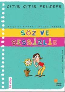Çıtır Çıtır Felsefe 20 - Söz Ve Sessizlik - Günışığı Kitaplığı