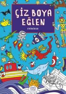 Çiz Boya Eğlen - 1001 Çiçek Kitaplar