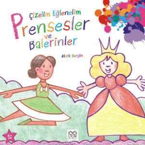 Çizelim Eğlenelim - Prensesler ve Balerinler - 1001 Çiçek Kitaplar