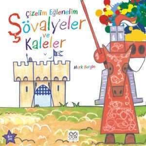 Çizelim Eğlenelim - Şövalyeler ve Kaleler - 1