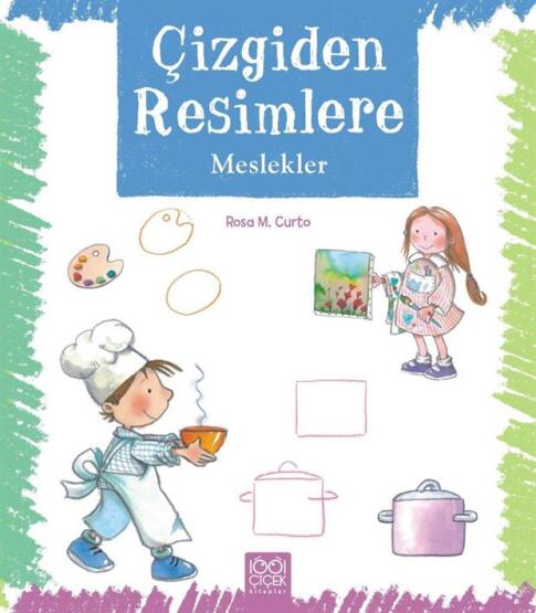 Çizgiden Resimlere - Meslekler - 1001 Çiçek Kitaplar