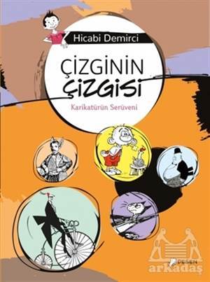 Çizginin Çizgisi-Karikatürün Serüveni - Desen Yayınları