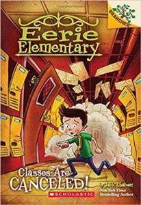 Classes Are Cancelled (Eerie Elementary 7) - 1