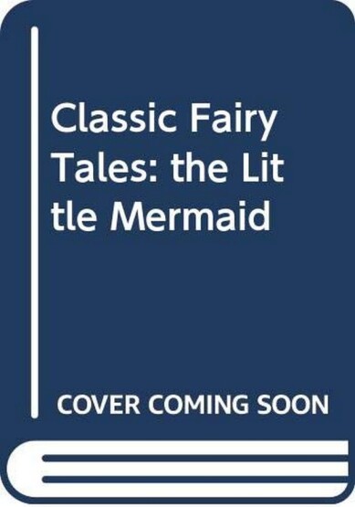 Classic Fairy Tales: the Little Mermaid - 1