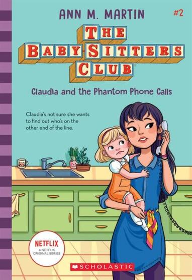 Claudia and the Phantom Phone Calls - The Babysitters Club - Scholastic USA
