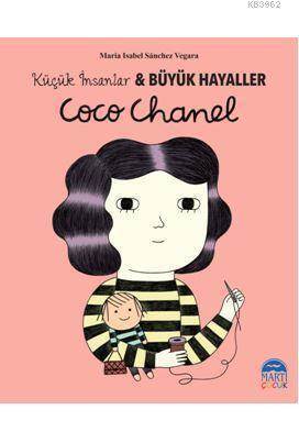 Coco Chanel - Küçük İnsanlar Ve Büyük Hayaller - 1