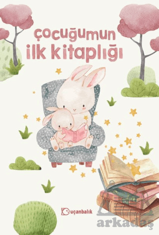 Çocuğumun İlk Kitaplığı - Uçanbalık Yayıncılık
