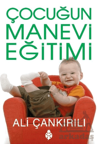 Çocuğun Manevi Eğitimi - Uğurböceği Yayınları