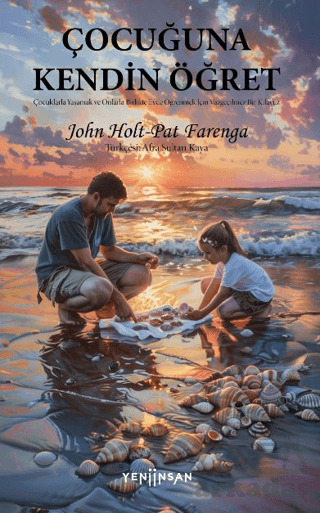 Çocuğuna Kendin Öğret - Yeni İnsan Yayınevi