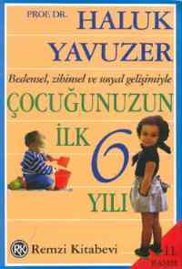 Çocuğunuzun İlk 6 Yılı - Remzi Kitabevi