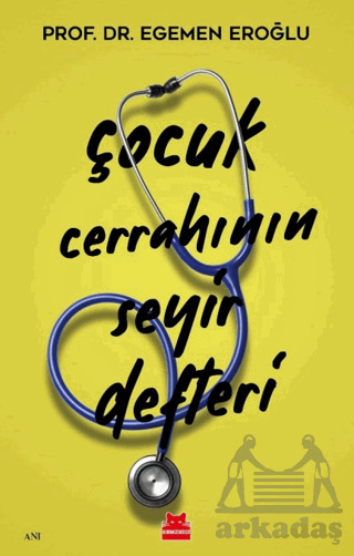 Çocuk Cerrahının Seyir Defteri - Kırmızı Kedi Yayınevi