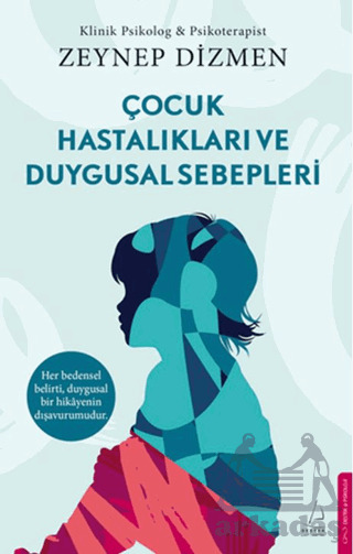 Çocuk Hastalıkları Ve Duygusal Sebepleri - 1