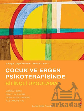 Çocuk Ve Ergen Psikoterapisinde Bilinçli Uygulama - Sola Unitas