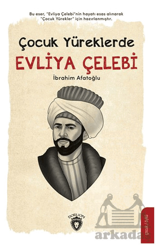 Çocuk Yüreklerde Evliya Çelebi - 1